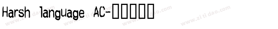 Harsh language AC字体转换